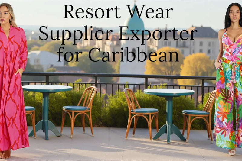 Miami based Resort Wear Supplier for Convenient Shipping to Caribbean Buyers